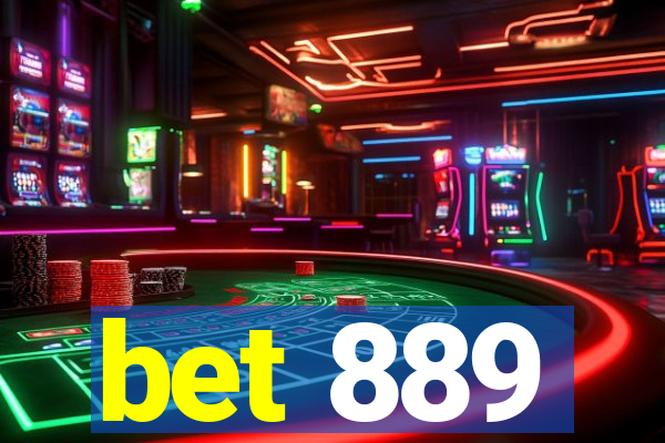 bet 889